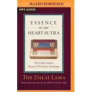 Essence of the Heart Sutra: The Dalai Lama’s Heart of Wisdom Teachings