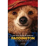 Paddington Movie：Paddington: The Story of The Movie
