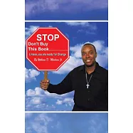 Stop Don&rsquo;t Buy This Book: Unless You Are Ready for Change