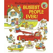 Richard Scarry&rsquo;s Busiest People Ever!
