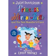 Princess Mirror-belle and the Sea Monster’s Cave