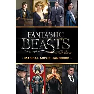Fantastic Beasts and Where to Find Them: Magical Movie Handbook