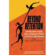 Beyond Retention: Cultivating Spaces of Equity, Justice, and Fairness for Women of Color in U.s. Higher Education