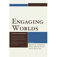 Engaging Worlds: Core Texts and Cultural Contexts. Selected Proceedings from the Sixteenth Annual Conference of the Association for Cor