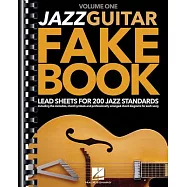 Jazz Guitar Fake Book - Volume 1: Lead Sheets for 200 Jazz Standards