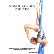 Beginner Aerial Silks Pose Guide: Static Tricks for Those Looking to Dive into the World of Aerial Silks