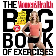 The Women&rsquo;s Health Big Book of Exercises: Four Weeks to a Leaner, Sexier, Healthier You!