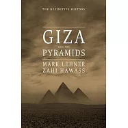 Giza and the Pyramids: The Definitive History