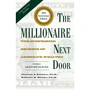 The Millionaire Next Door: The Surprising Secrets of America&rsquo;s Wealthy