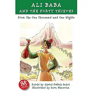 Ali Baba and the Forty Thieves: From the One Thousand and One Nights