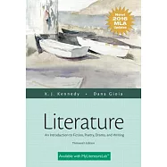 Literature: An Introduction to Fiction, Poetry, Drama, and Writing: New! 2016 MLA Updates