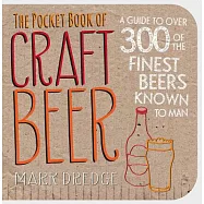 The Pocket Book of Craft Beer: A guide to over 300 of the finest beers known to man
