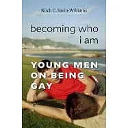 Becoming Who I Am: Young Men on Being Gay
