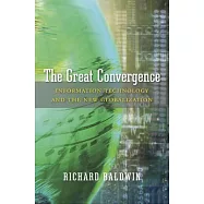 The Great Convergence: Information Technology and the New Globalization