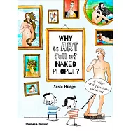 為什麼藝術作品都沒穿衣服?關於藝術，最常被問的問題 Why Is Art Full of Naked People?: And Other Vital Questions About Art