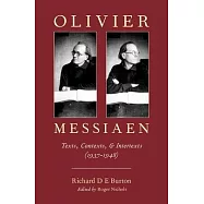Olivier Messiaen: Texts, Contexts, and Intertexts (1937--1948)