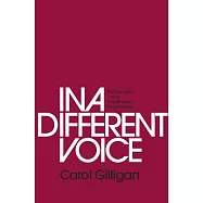 In a Different Voice: Psychological Theory and Women&rsquo;s Development