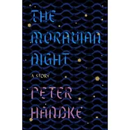 The Moravian Night: A Story