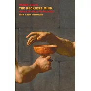 The Reckless Mind: Intellectuals in Politics