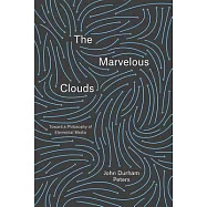 The Marvelous Clouds: Toward a Philosophy of Elemental Media