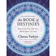 The Book of Destinies: Discover the Life You Were Born to Live