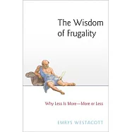The Wisdom of Frugality: Why Less Is More - More or Less