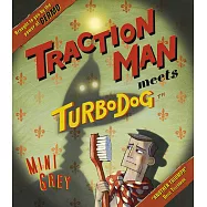 Traction Man Meets Turbodog