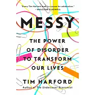 Messy: The Power of Disorder to Transform Our Lives