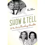Show and Tell: The New Book of Broadway Anecdotes