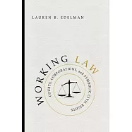 Working Law: Courts, Corporations, and Symbolic Civil Rights
