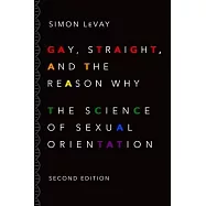 Gay, Straight, and the Reason Why: The Science of Sexual Orientation