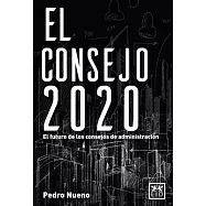 El consejo 2020 /The Council 2020: El futuro de los consejos de administración