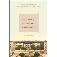 The Rise of the Research University: A Sourcebook