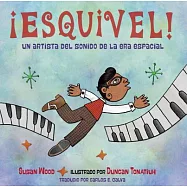 Esquivel!: Un Artista Del Sonido De La Era Espacial / Space-Age Sound Artist