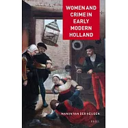 Women and Crime in Early Modern Holland