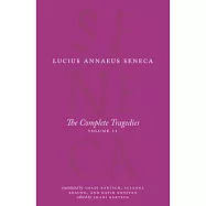 The Complete Tragedies, Volume 2: Oedipus, Hercules Mad, Hercules on Oeta, Thyestes, Agamemnon