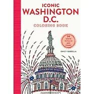 Iconic Washington D.C. Coloring Book: 24 Sights to Send and Frame