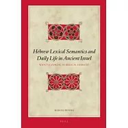 Hebrew Lexical Semantics and Daily Life in Ancient Israel: What&rsquo;s Cooking in Biblical Hebrew?