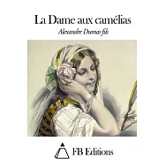 La Dame Aux Cam&eacute;lias: Fb Editions