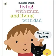 我有兩個家：和媽媽一起住，或和爸爸一起住 Living with Mum and Living with Dad: My Two Homes