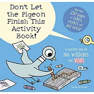 Don’t Let the Pigeon Finish This Activity Book!