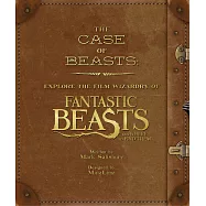 The Case of Beasts: Explore the Film Wizardry of Fantastic Beasts and Where to Find Them