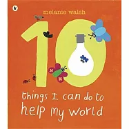 Ten Things I Can Do to Help My World