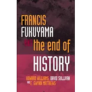 Francis Fukuyama and the End of History