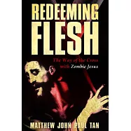 Redeeming Flesh: The Way of the Cross With Zombie Jesus