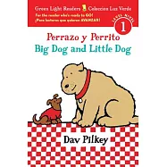 Perrazo Y Perrito/Big Dog and Little Dog Bilingual (Reader)