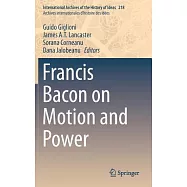 Francis Bacon on Motion and Power