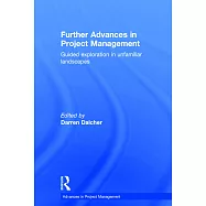 Further Advances in Project Management: Guided exploration in unfamiliar landscapes