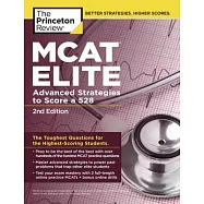 The Princeton Review MCAT Elite: Advanced Strategies to Score a 528