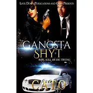 Gangsta Shyt: Ride, Kill or Die Trying